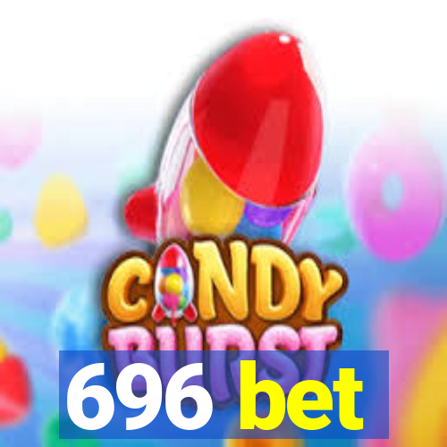 696 bet